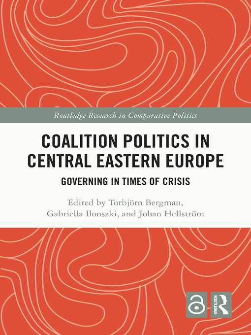 Title details for Coalition Politics in Central Eastern Europe by Torbjörn Bergman - Available